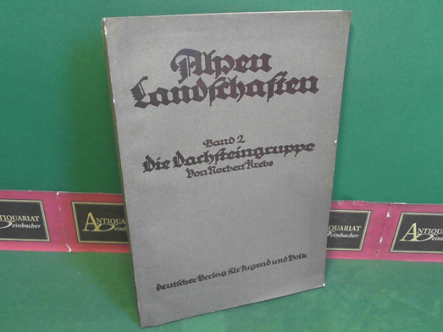 Krebs, Norbert und Eugen Oberhummer:  Die Dachsteingruppe. (= Alpenlandschaften. Monographien zur Landeskunde, Band 2). 