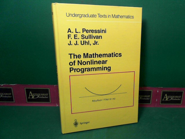 Peressini, Anthony L., Francis E. Sullivan and J. J. jun. Uhl:  The Mathematics of Nonlinear Programming. (= Undergraduate Texts in Mathematics). 