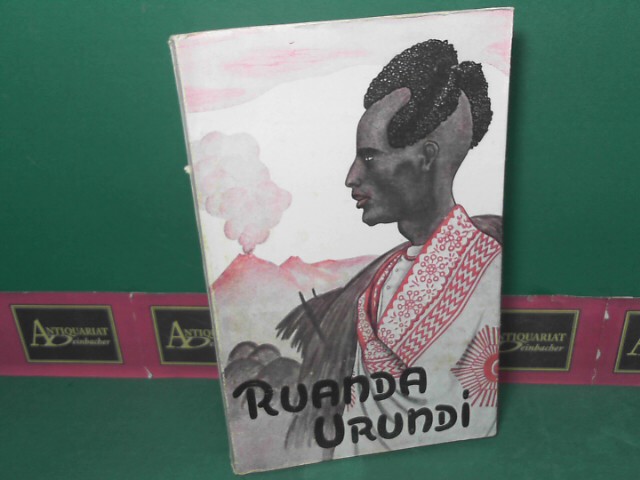 Loidl, Josef:  Ruanda-Urundi - Zwei Knigreiche auf dem Weg zur Kirche. 