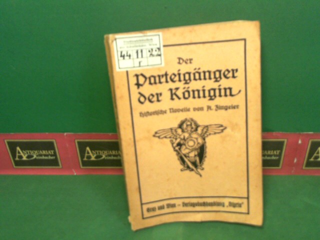 Zingeler, A.:  Der Parteignger der Knigin - Historischer Roman aus der Huggenottenzeit. Nach Th.Buet frei bearbeitet. 