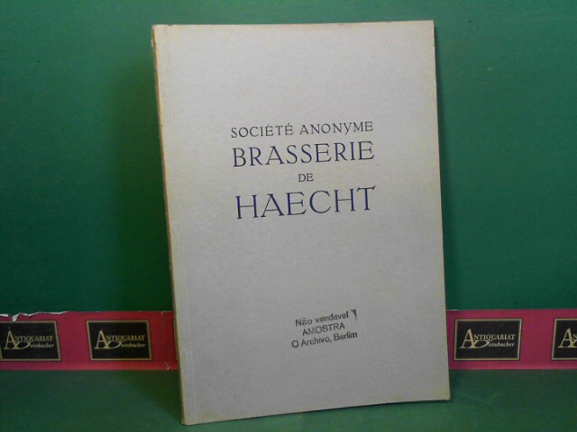   Societe Anonyme Brasserie de Haecht - Fondee en 1903. (= Bibliotheque Industrielle Internationale, Volume LXIII). 