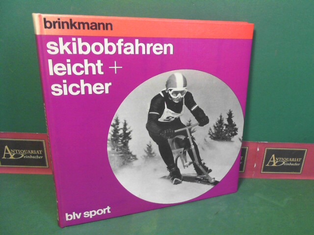 Brinkmann, Heiner:  Skibobfahren leicht + sicher. 