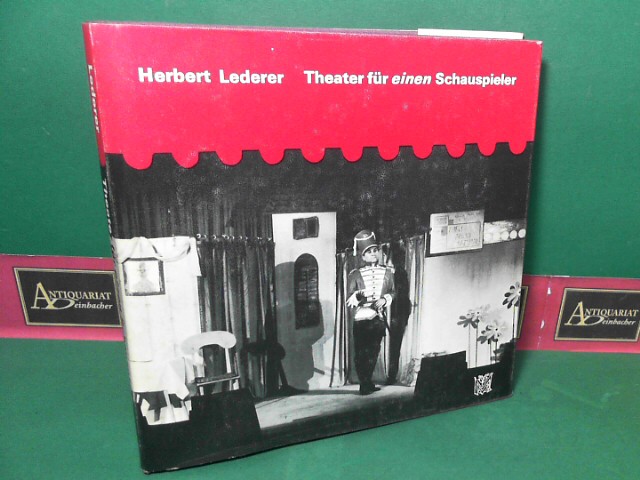 Lederer, Herbert:  Theater für einen Schauspieler. 