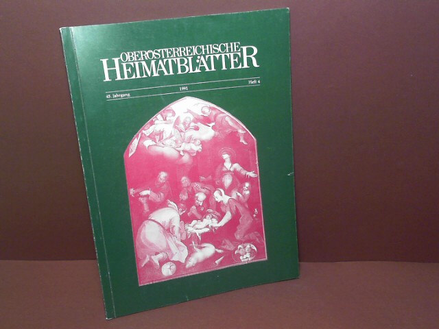 Institut fr Volkskultur (Hrsg.):  Obersterreichische Heimatbltter - 45.Jg. 1991, Heft 4. 