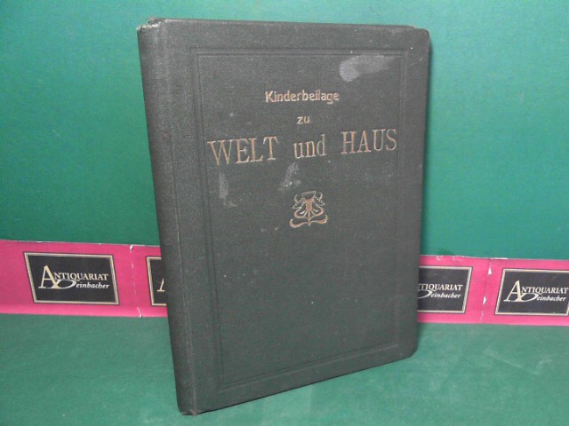 Hentschel, Erich:  Kinderbeilage Welt und Haus - 10.Jahrgang 1911, Heft 1-26. 