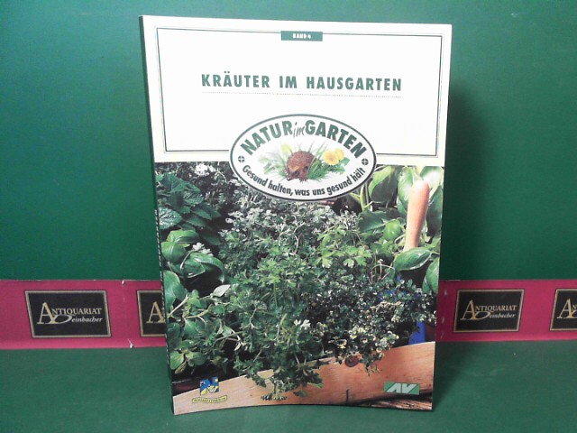 Gravogel, Veronika:  Natur im Garten -  Band 4: Kruter im Garten. 