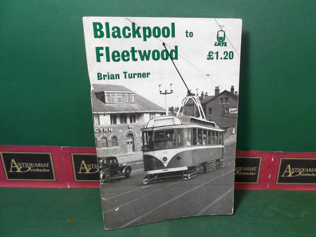 Turner, Brian:  Blackpool to Fleetwood. 