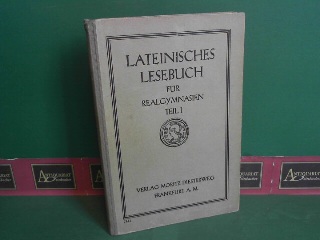 Nicolai, Alfred:  Lateiniesches Lesebuch fr Realgymnasien - Erster Band (Mittelstufe). 