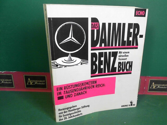 Barth, Peter, Helmuth Baer und Gudrun Dllner:  Das Daimler-Benz-Buch. Ein Rstungskonzern im `Tausendjhrigen Reich` und danach. 