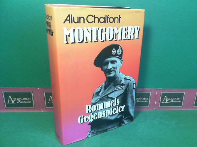 Chalfont, Alun:  Montgomery - Rommels Gegenspieler. 