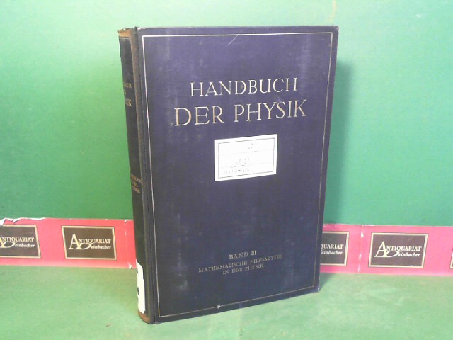 Mathematische Hilfsmittel in der Physik. (= Handbuch der Physik, Band III).
