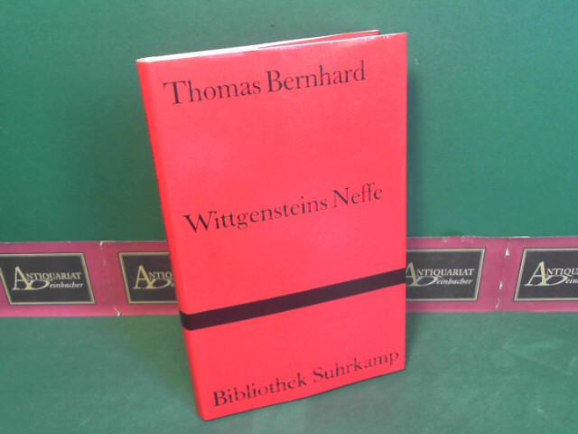 Wittgensteins Neffe - Eine Freundschaft. (= Bibliothek Suhrkamp, Band 788).  2.Auflage, - Bernhard, Thomas