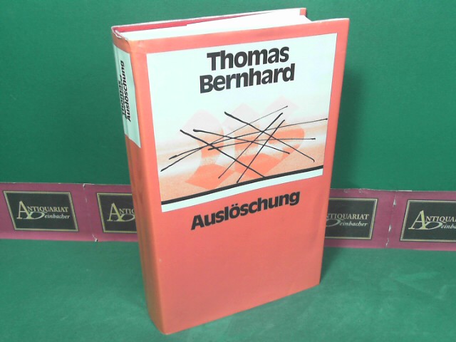 Bernhard, Thomas:  Auslschung - Ein Zerfall. 