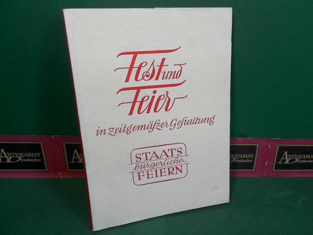 Szerelmes, Richard,  Franz Burkhart Hans Lenz u. a.:  Fest und Feier in zeitgemer Gestaltung - Heft V: Staatsbrgerliche Feiern. 