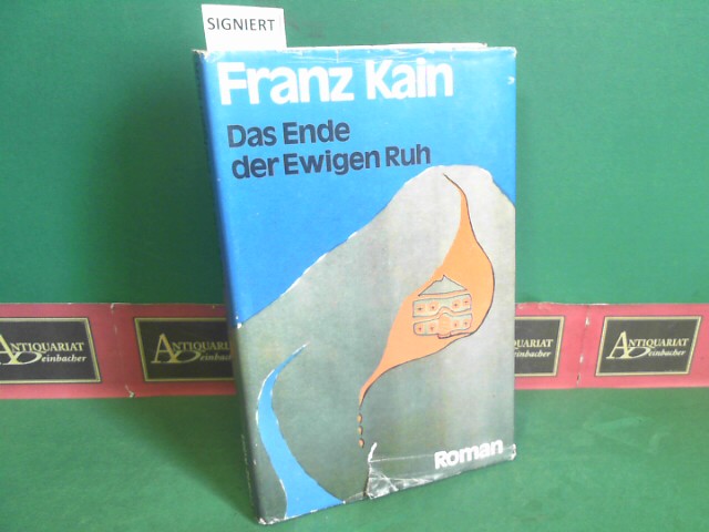 Das Ende der Ewigen Ruh - Roman.  2.Auflage, - Kain, Franz
