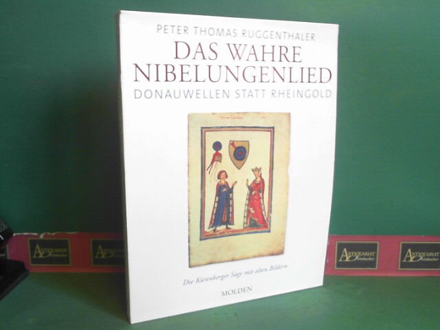 Ruggenthaler, Peter Thomas:  Das wahre Nibelungenlied - Donauwellen statt Rheingold. Die Krenberger Sage mit alten Bildern. 