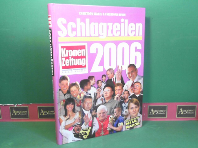 Matzl, Christoph und Christoph Budin:  Schlagzeilen 2006 - Neue Kronen Zeitung. 