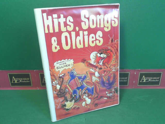 Eulner, Mike:  Hits, Songs und Oldies. 