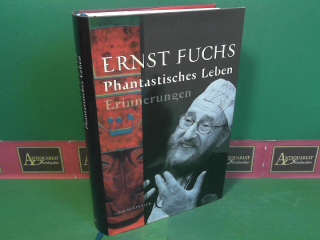 Fuchs, Ernst:  Phantastisches Leben - Erinnerungen. 