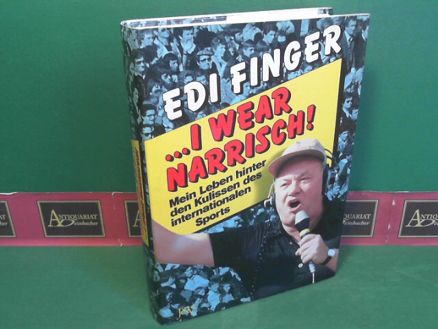 Finger, Edi:  I wear narrisch - Mein Leben hinter den Kulissen des internationalen Sports. 