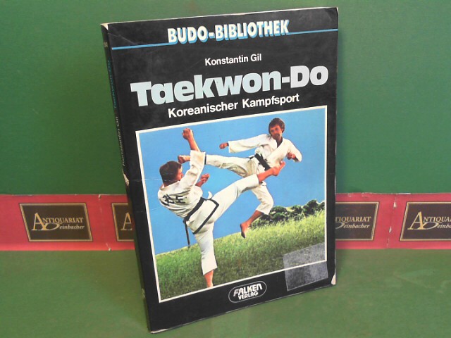 Taekwon-Do - Koreanischer Kampfsport. (= Budo-Bibliothek).