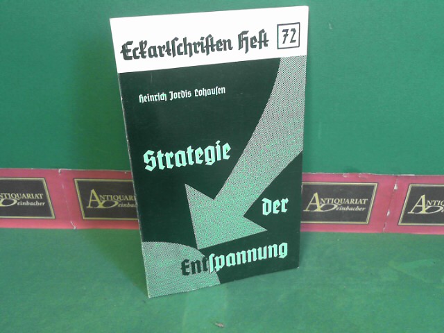Lohausen, Heinrich Jordis:  Strategien der Entspannung. (= Eckartschriften, Band 72). 