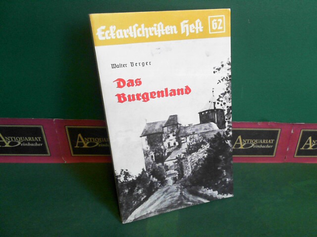 Berger, Walter:  Das Burgenland - Ein tausenjähriger Wehrraum. (= Eckartschriften Band 62). 