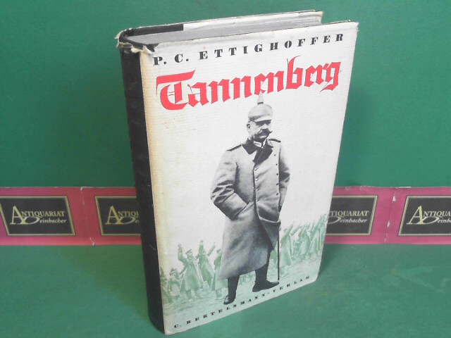 Ettighoffer, P.C.:  Tannenberg - Eine Armee wird zu Tode marschiert. 