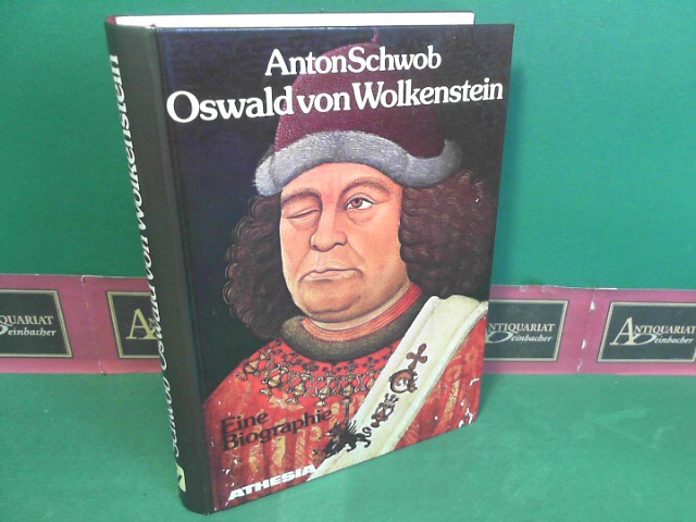 Schwob, Anton:  Oswald von Wolkenstein - Eine Biographie. (= Schriftenreihe des Sdtiroler Kulturinstituts, Band 4). 