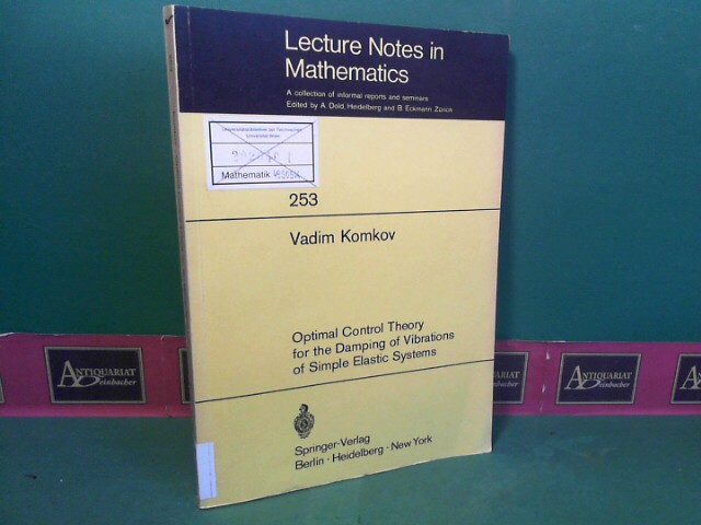 Komkov, Vadim:  Optimal Control Theory for the Damping of Vibrations of Simple Elastic Systems. (= Lecture Notes in Mathematics, Volume 253). 