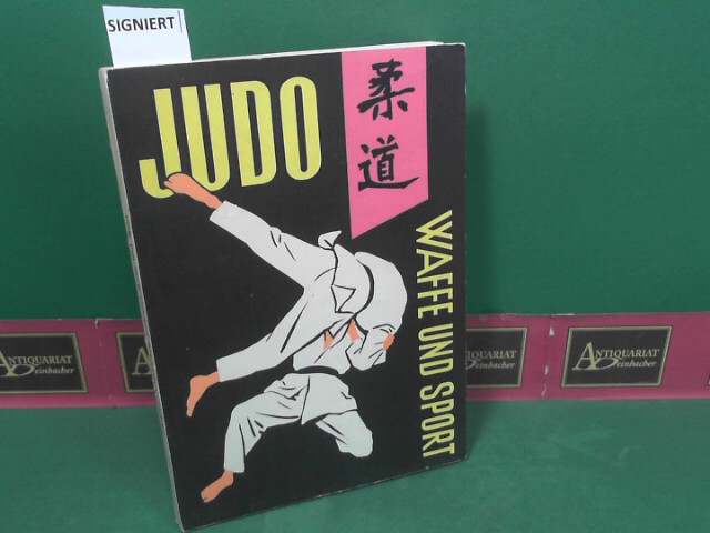 Nimfhr, Franz:  Judo - Waffe und Sport. (= Theorie und Praxis der Leibesbungen, Heft 11). 