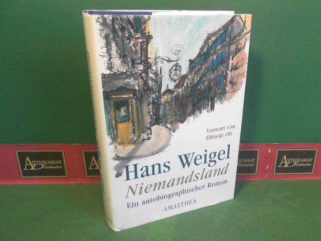 Weigel, Hans:  Niemandsland - Ein autobiographischer Roman. 