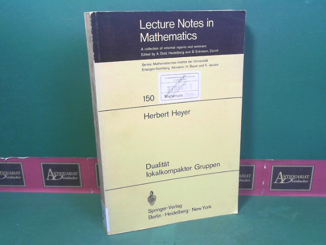 Heyer, Herbert:  Dualitt lokalkompakter Gruppen. (= Lecture Notes in Mathematics, Band 150). 