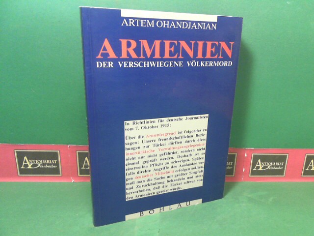 Ohandjanian, Artem:  Armenien - Der verschwiegene Vlkermord. 