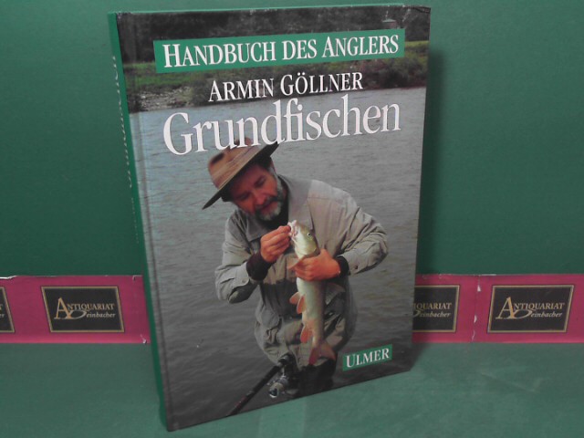 Göllner, Armin:  Grundfischen. (= Handbuch des Anglers). 