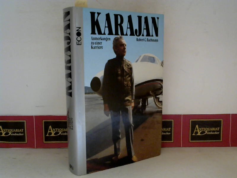 Bachmann, Robert C.:  Karajan - Anmerkungen zu einer Karriere. 
