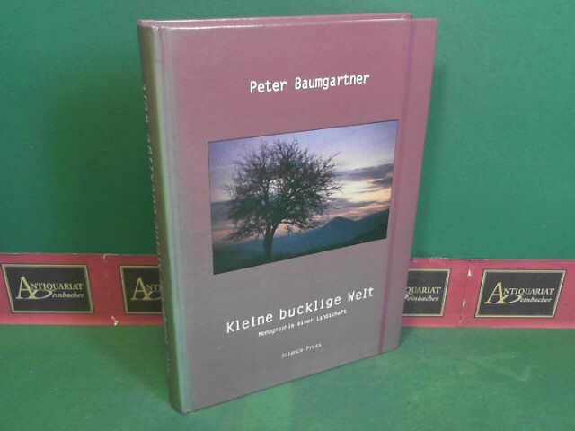 Baumgartner, Peter:  Kleine bucklige Welt. Monographie einer Landschaft. 