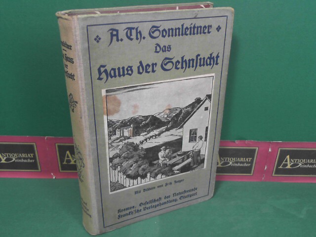 Sonnleitner, A.Th.:  Das Haus der Sehnsucht. 