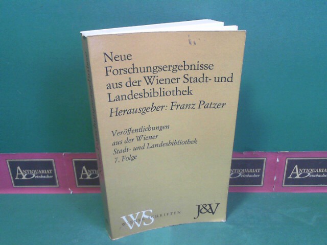 Neue Forschungsergebnisse aus der Wiener Stadt- und Landesbibliothek. (= Veröffentlichungen aus der Wiener Stadt- und Landesbibliothek, 7.Folge - Wiener Schriften, Heft 43).