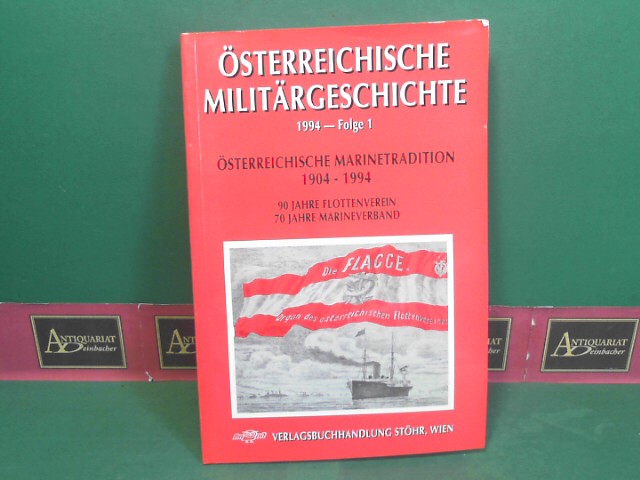 Baumgartner, Lothar und Hans Sanda:  sterreichische Marinetradition 1904-1994. 90 Jahre Flottenverein. 70 Jahre Marineverband. (= sterreichische Militrgeschichte, Sonderband 1994, Folge 1). 