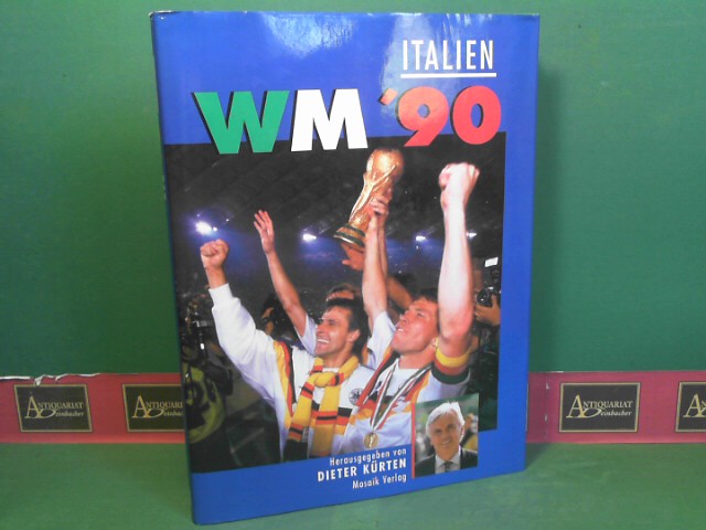 Krten, Dieter, Ulla Holthoff und Ulrich Kaiser:  Italien WM `90 [neunzig] - XIV. [Vierzehnte] Fussball-Weltmeisterschaft in Italien. Berichte und Kommentare. 