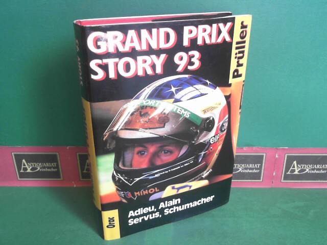 Prller, Heinz:  Grand Prix Story 93 - Adieu, Alain Servus, Schumacher. 