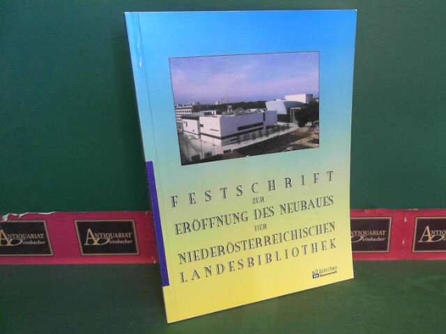 Knig, Gebhard:  Festschrift zur Erffnung des Neubaues der Niedersterreichischen Landesbibliothek. (= N-Schriften; Wissenschaft, Band 99). 