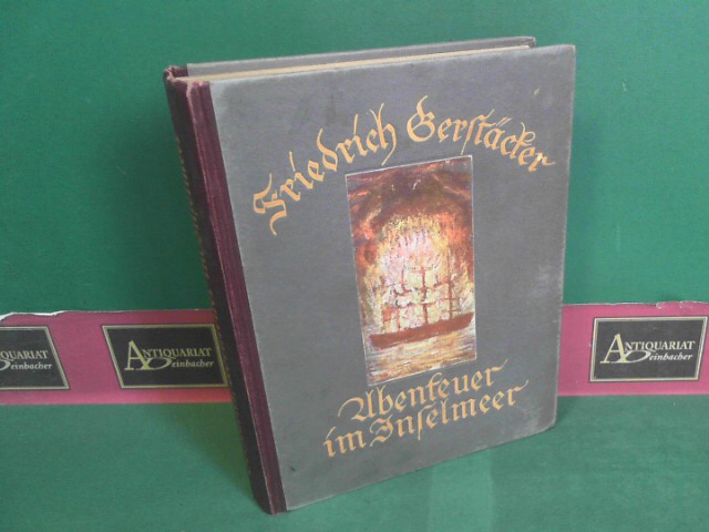Gerstcker, Friedrich:  Abenteuer im Inselmeer. Herausgegeben von Adolf Pobisch. 