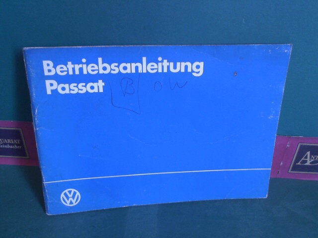 VW AG (Hrsg.):  Betriebsanleitung VW Passat (deutsch 7.83, 000.5630.39.00) 