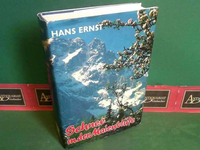 Ernst, Hans:  Schnee in der Maienblte - Roman. 