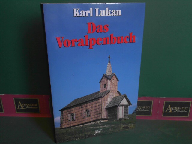 Lukan, Karl:  Das Voralpenbuch - Kulturhistorische Wanderungen zwischen der Hohen Wand und dem Sonntagsberg. 