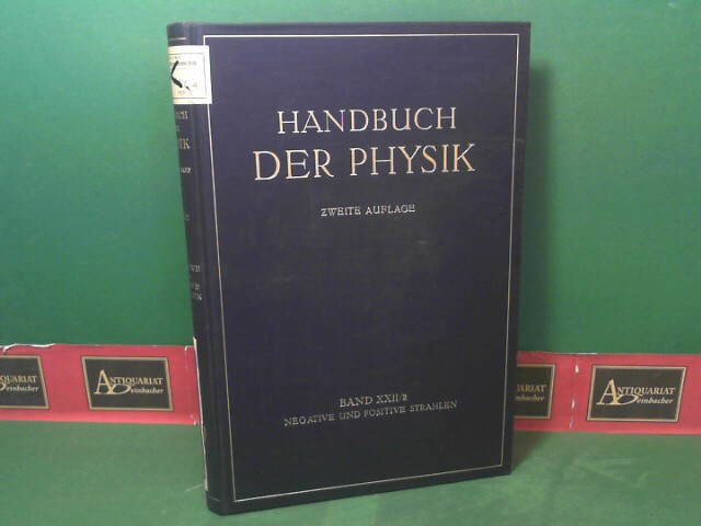 Scheel, Karl und H. Geiger:  Negative und positive Strahlen. (= Handbuch der Physik, Band XXII, Zweiter Teil). 