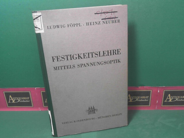 Fppl, Ludwig und Heinz Neuber:  Festigkeitslehre mittels Spannungsoptik. 