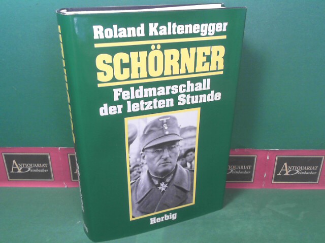 Kaltenegger, Roland:  Schrner - Feldmarschall der letzten Stunde. Biographie. 